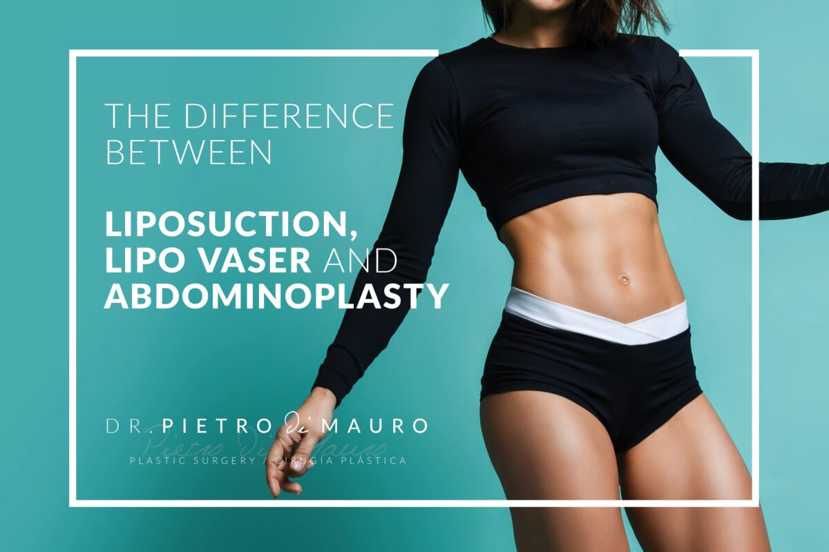 The difference between lopsuction, lipo vaser and abdominoplasty - Pietro Di Mauro