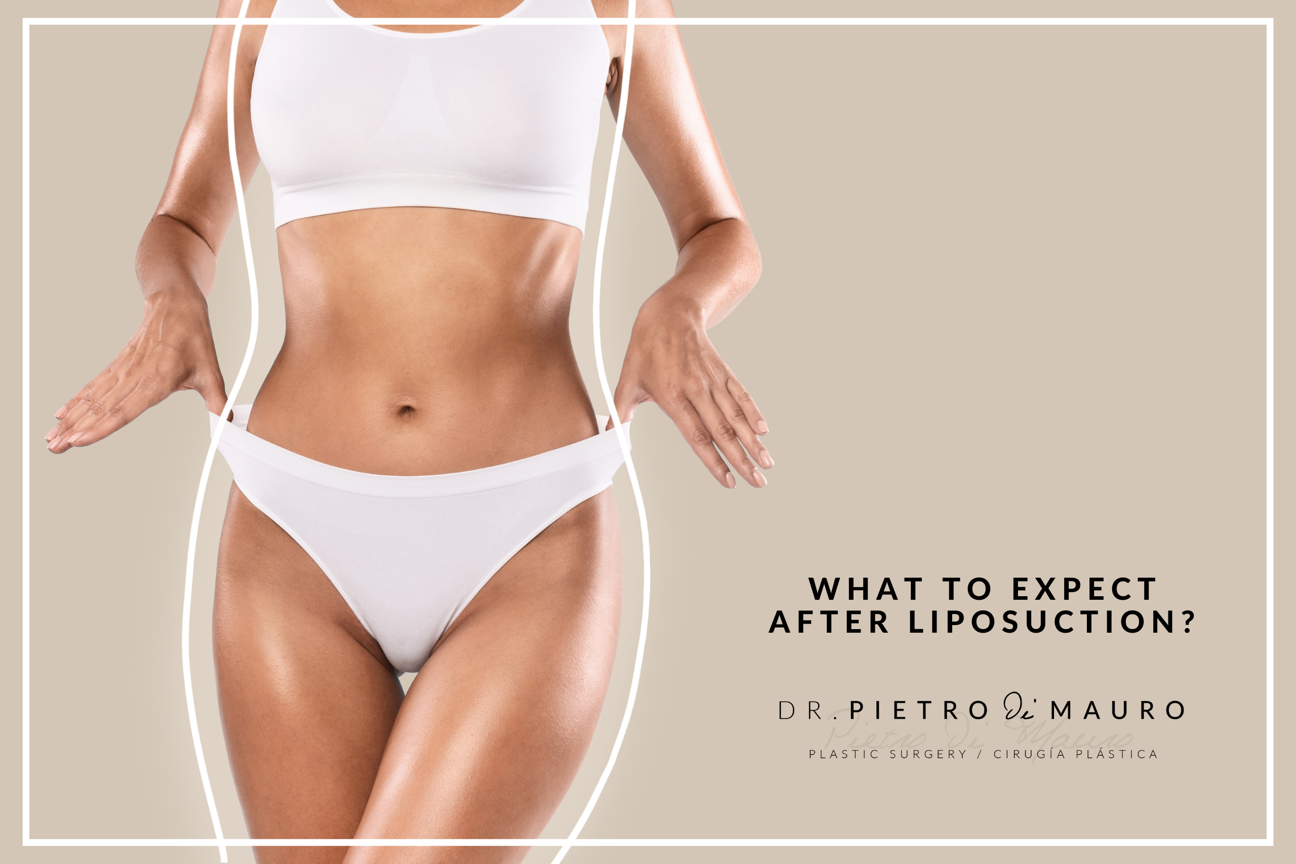 What to expect after liposuction - Pietro di Mauro