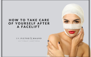 How to take care of yourself after a facelift - blog - Pietro di Mauro