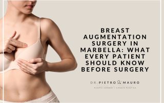 Breast Augmentation Surgery in Marbella: What every patient should know before surgery | Dr. Pietro di Mauro